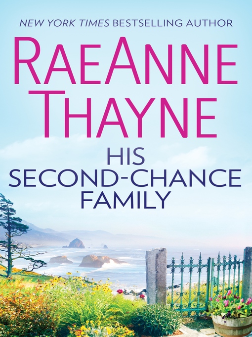Title details for His Second-Chance Family by RaeAnne Thayne - Available